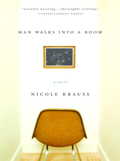 Détails du titre pour Man Walks Into a Room par Nicole Krauss - Disponible
